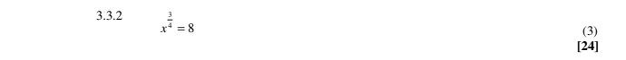 x^(frac 3)4=8
(3) 
[24]