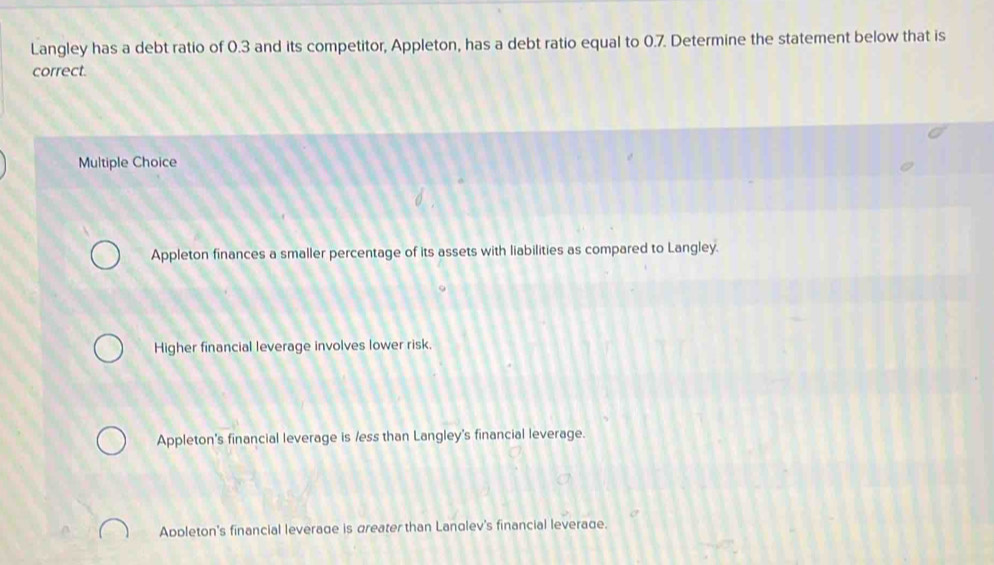 Solved: Langley has a debt ratio of 0.3 and its competitor, Appleton ...