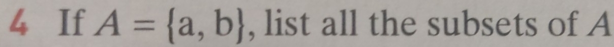 If A= a,b , list all the subsets of A