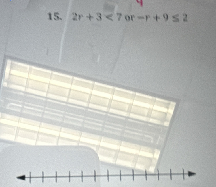 2r+3<7</tex> or -r+9≤ 2