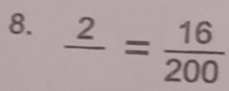 frac 2= 16/200 