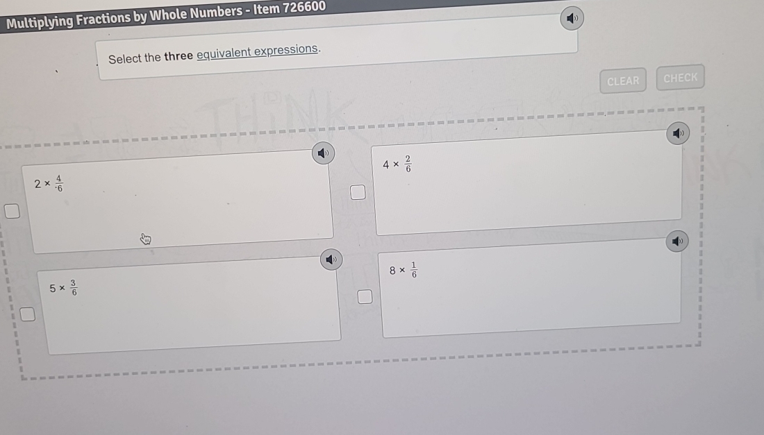 Multiplying Fractions by Whole Numbers - Item 726600
Select the three equivalent expressions.
CLEAR CHECK
-----------= 
●
4*  2/6 
2*  4/· 6 .
8*  1/6 
5*  3/6 