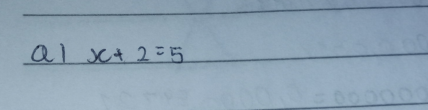 Ql x+2=5