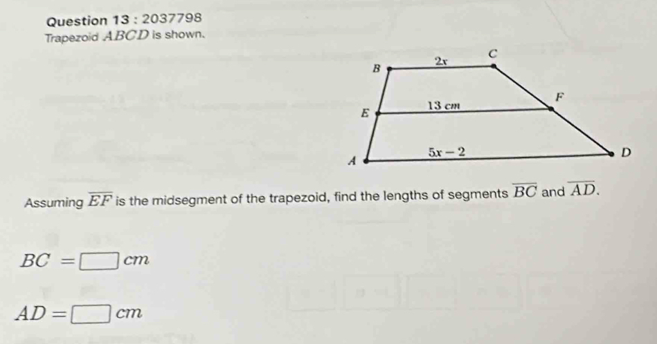 Solved: Question 13:2037798 Trapezoid ABCD is shown. Assuming overline ...