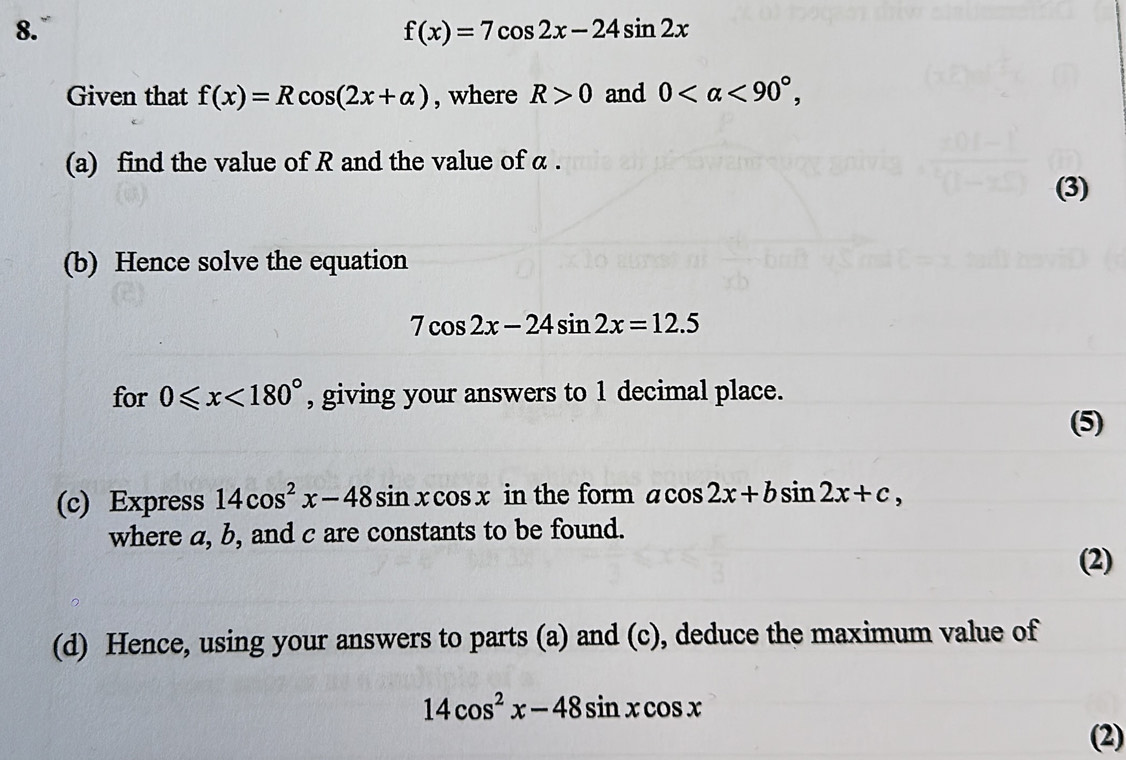 Solved: f(x)=7cos 2x-24sin 2x Given that f(x)=Rcos (2x+alpha ) , where ...