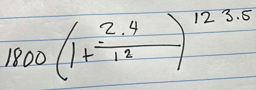 1800(1+ (2.4)/12 )^123.5