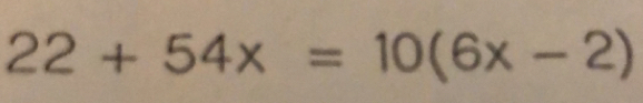 22+54x=10(6x-2)