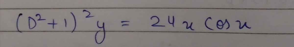 (D^2+1)^2y=24xcos x