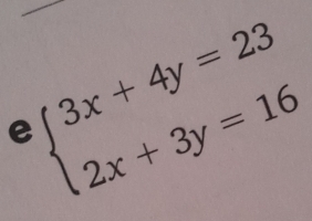 beginarrayl 3x+4y=23 2x+3y=16endarray.