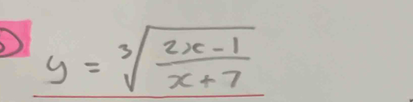 y=sqrt[3](frac 2x-1)x+7