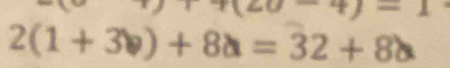 2(1+3b)+8a=32+8b