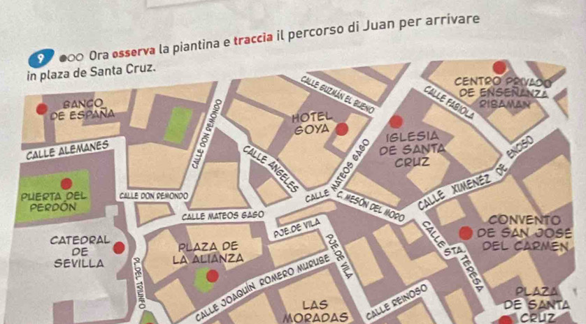 la piantina e traccia il percorso di Juan per arrivare 
ALle JOAQUín ROMERO MUrUse 
MORADAS CALLÉ REINOSO 

CRUZ