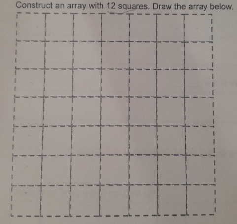 Construct an array with 12 squares. Draw the array below.