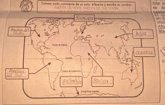 Colorea cada continente de un color diferente y escribe su nombre: total te 
América del Norte. América d es de 
naita El co 
en 5
ellos 
Afri 
Ma 
In