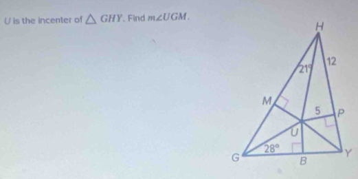 is the incenter of △ GHY 、 Find m∠ UGM.