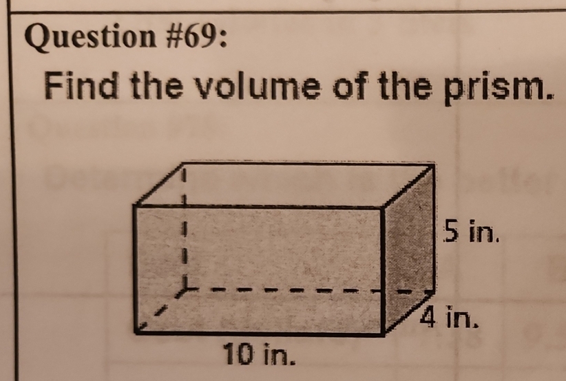 Question #69: 
Find the volume of the prism.