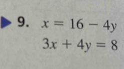 x=16-4y
3x+4y=8