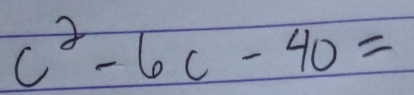 c^2-6c-40=