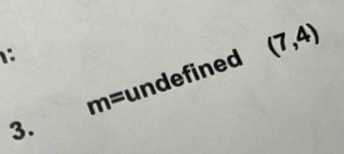 1:
m=L undefined (7,4)
3.