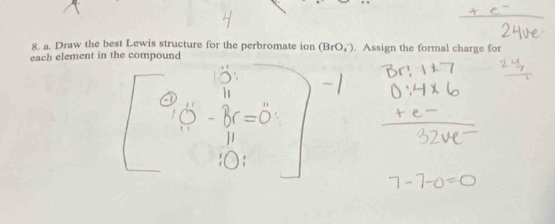 Solved: Draw the best Lewis structure for the perbromate ion (BrO_4 ...