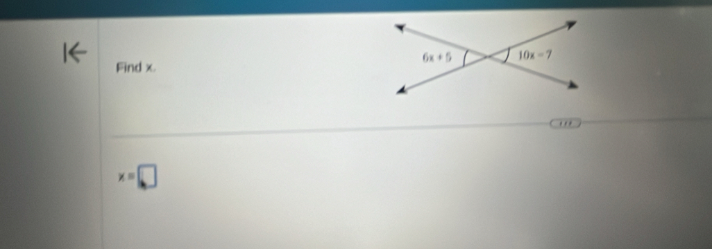 Find x.

x=□