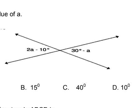 lue of a.
B. 15° C. 40° D. 10^0