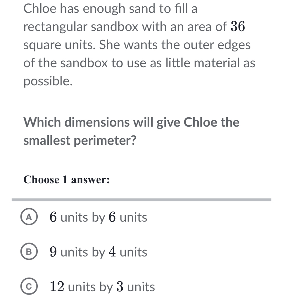 Chloe has enough sand to fill a rectangular sandbox with an area of 36 ...