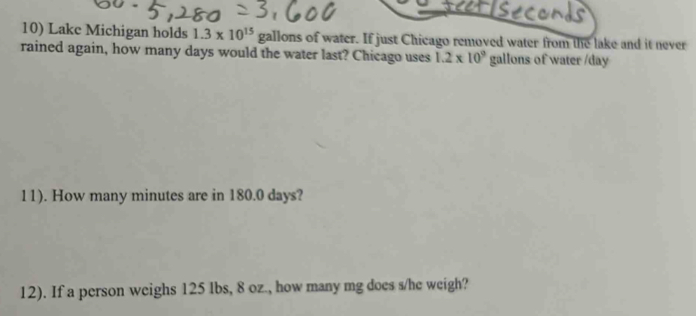 Solved: Lake Michigan holds 1.3* 10^(15) gallons of water. If just ...