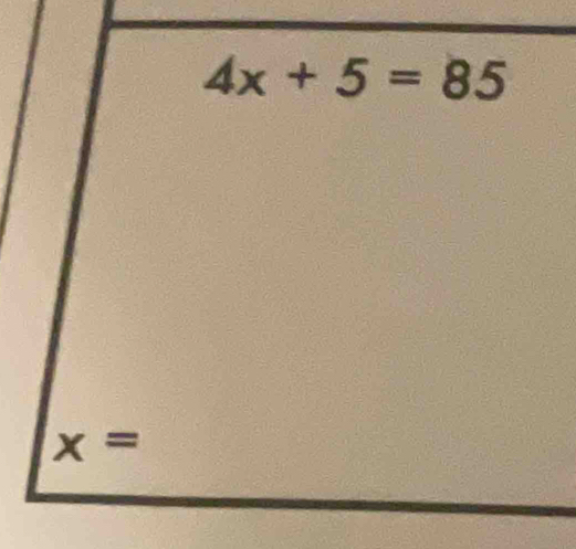 4x+5=85
x=