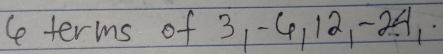 le terms of 3, -41 12, -25