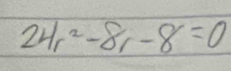 24r^2-8r-8=0