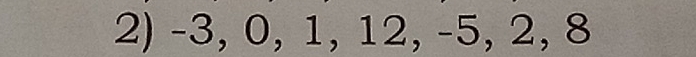 -3, 0, 1, 12, -5, 2, 8