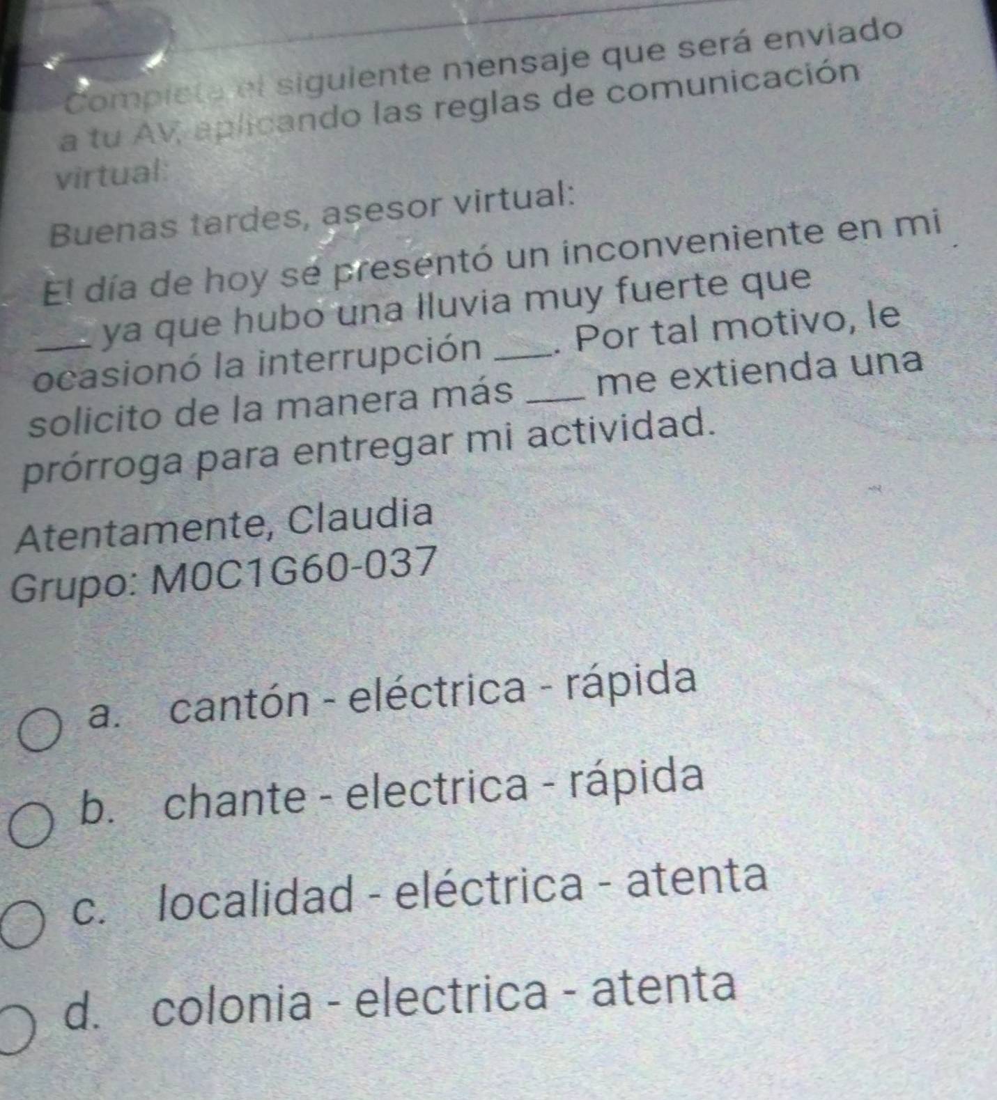 Resuelto:Compieta el siguiente mensaje que será enviado a tu AV ...