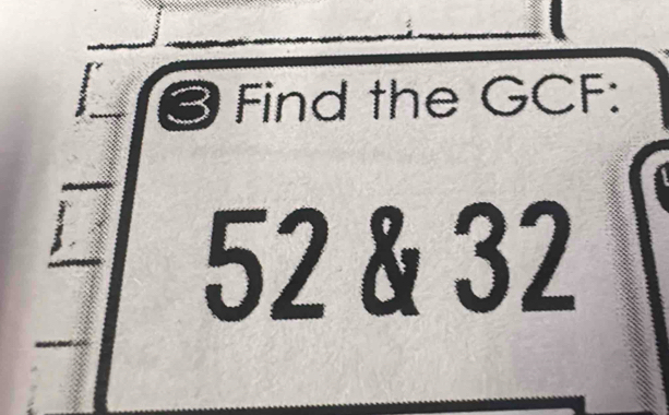 Find the GCF : 
c 2 & 32