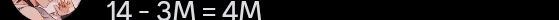 14-3M=4M