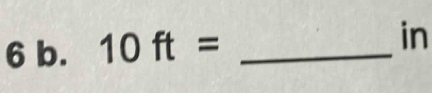 10ft= _ 
in