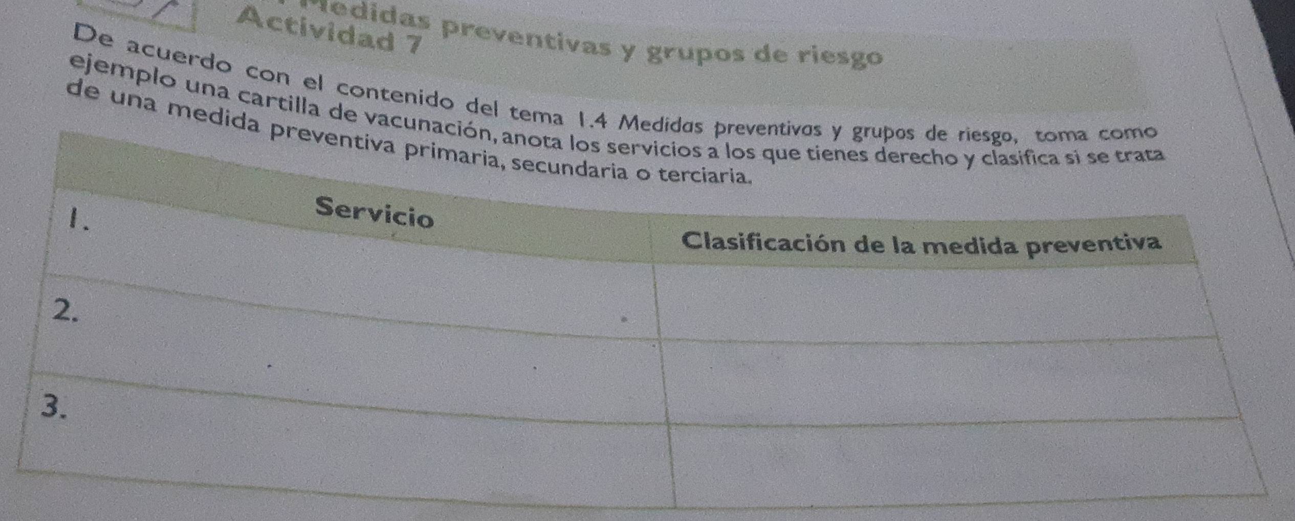 Actividad 7 
redidas preventivas y grupos de riesgo 
De acuerdo con el contenido del tema 1.4 Medi 
ejemplo una cartilla de vacun 
de una medida