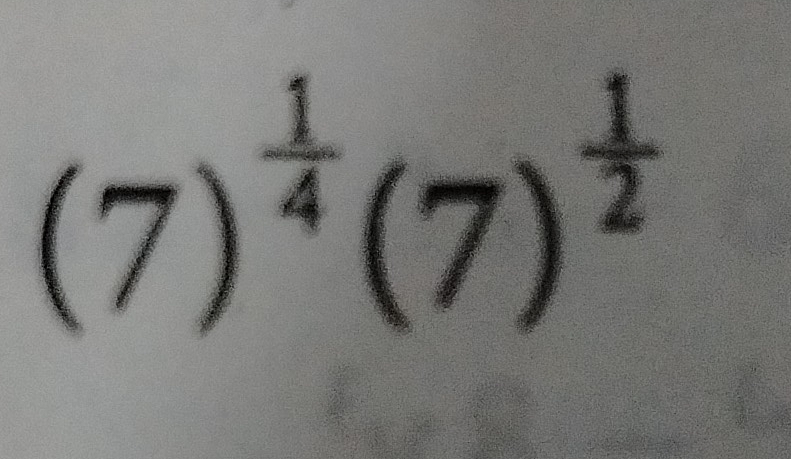 (7)^ 1/4 (7)^ 1/2 