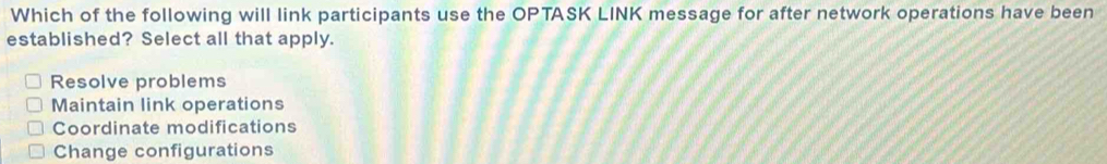 Solved: Which of the following will link participants use the OPTASK ...