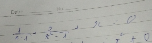  1/x-1 + 3/x^2-1 +x=0
r^2+0