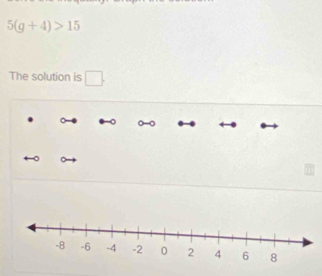 5(g+4)>15
The solution is □ .