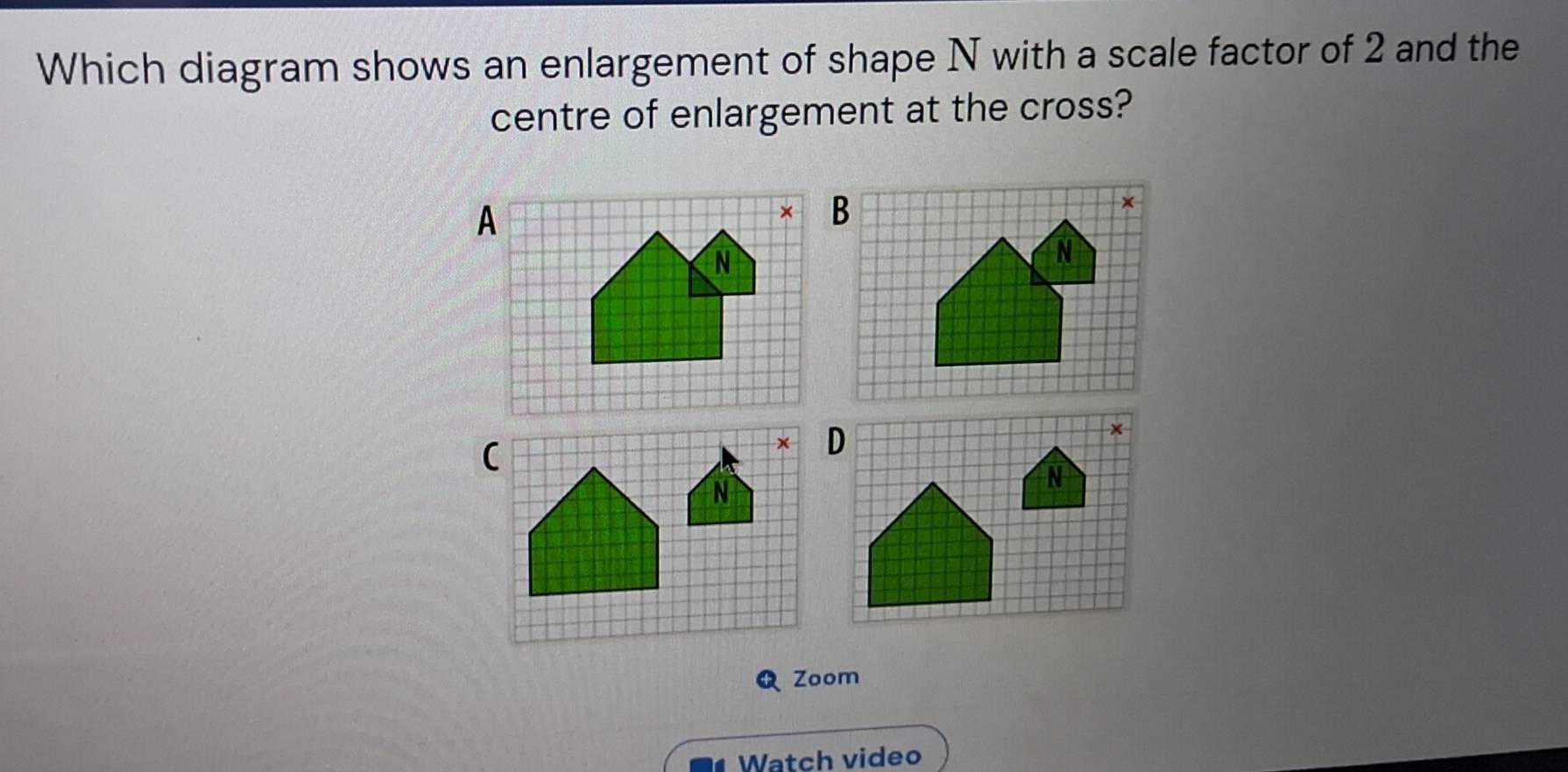Solved: Which diagram shows an enlargement of shape N with a scale ...
