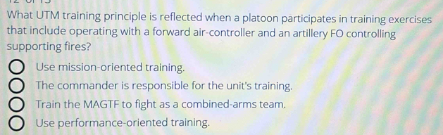 Solved: What UTM training principle is reflected when a platoon ...