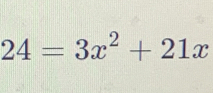 24=3x^2+21x