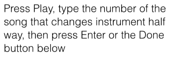 Solved: Press Play, type the number of the song that changes instrument ...