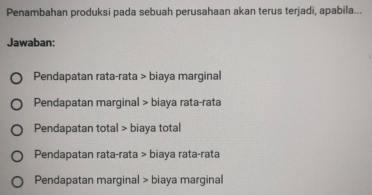 Telah dijawab:Penambahan produksi pada sebuah perusahaan akan terus ...