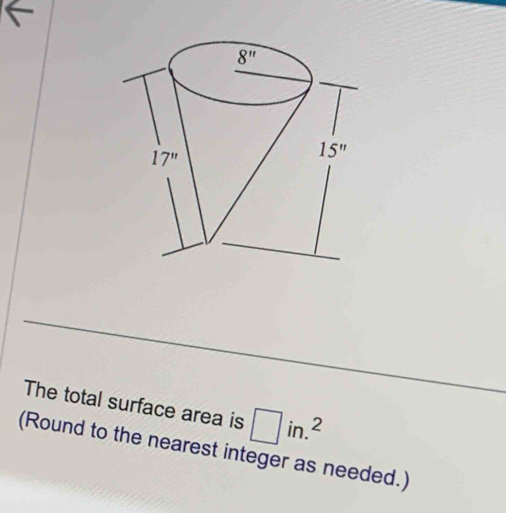 The total surface area is □ in.^2
(Round to the nearest integer as needed.)