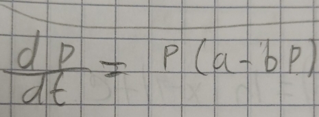  dp/dt =p(a-bp)