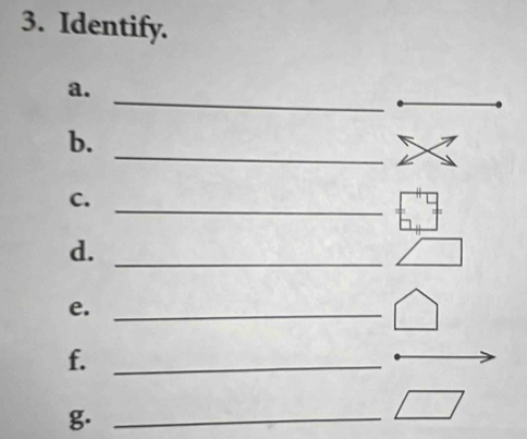 Identify. 
_ 
a. 
_ 
b. 
_ 
C. 
d._ 
e._ 
f._ 
g._