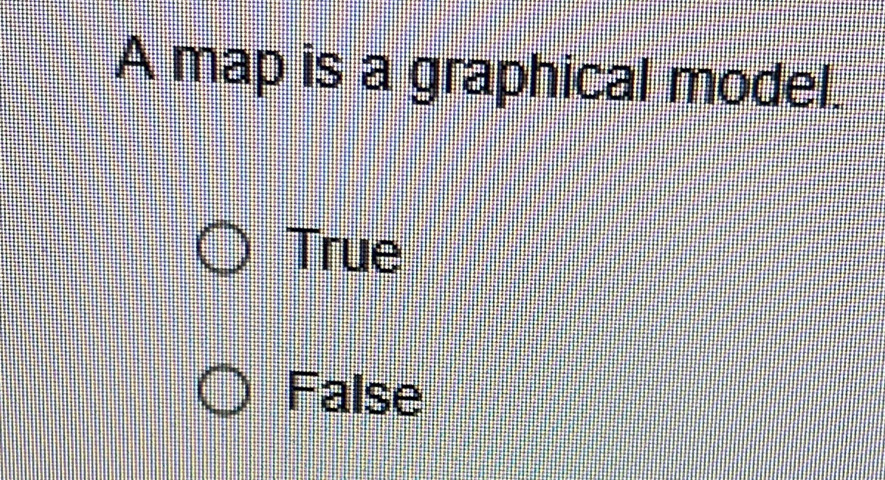 A map is a graphical model.
True
False